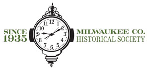 Milwaukee Historical Society 7 Milwaukee CO Historical Society