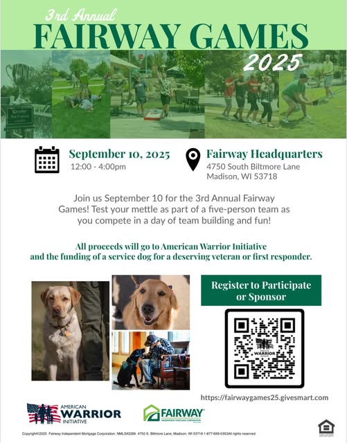 Fairway Games 2025 flyer for the 3rd Annual event on September 10, 2025, at Fairway Headquarters in Madison, WI. The event includes team-building competitions, supports the American Warrior Initiative, and funds service dogs for veterans and first responders. The flyer features event details, a QR code, images of dogs, and the "Register to Participate or Sponsor" button.